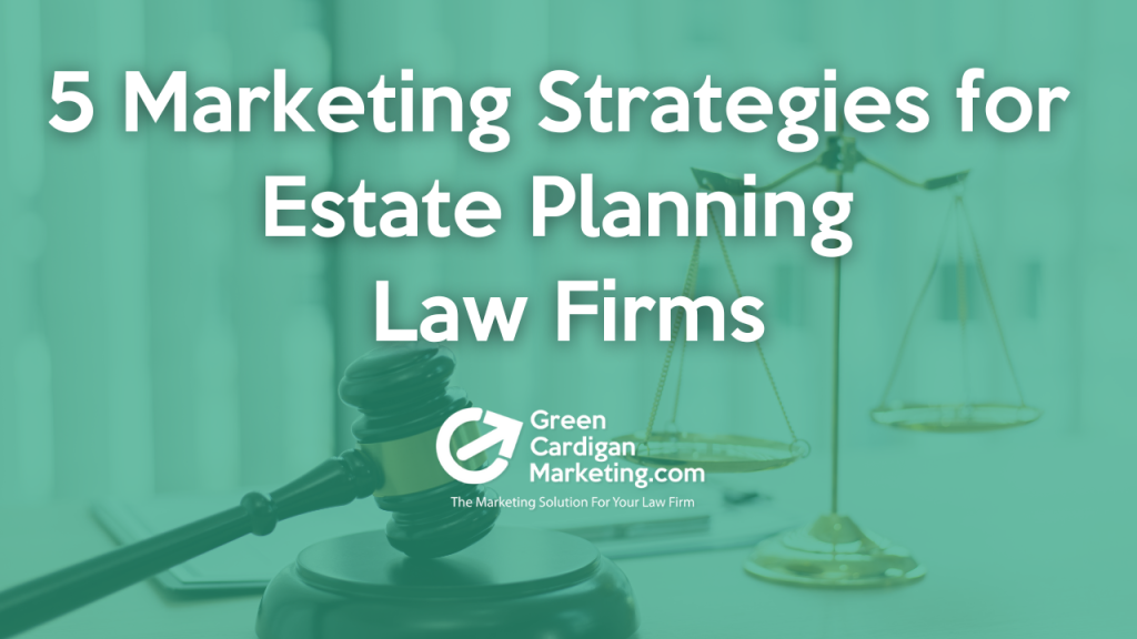 marketing strategies for estate planning