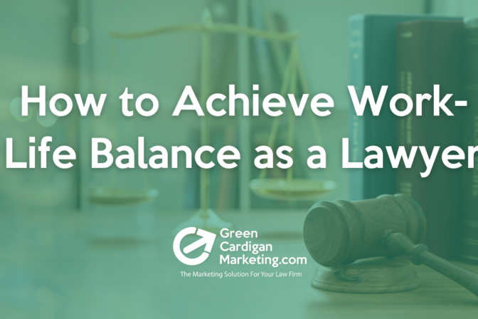 How to Achieve Work-Life Balance as a Lawyer