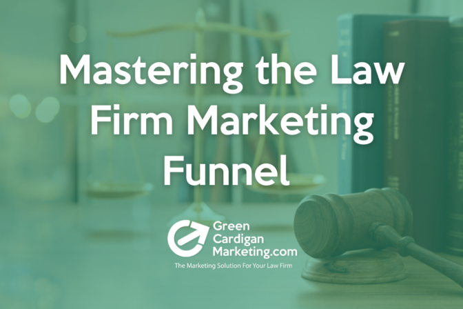 Mastering the Law Firm Marketing Funnel