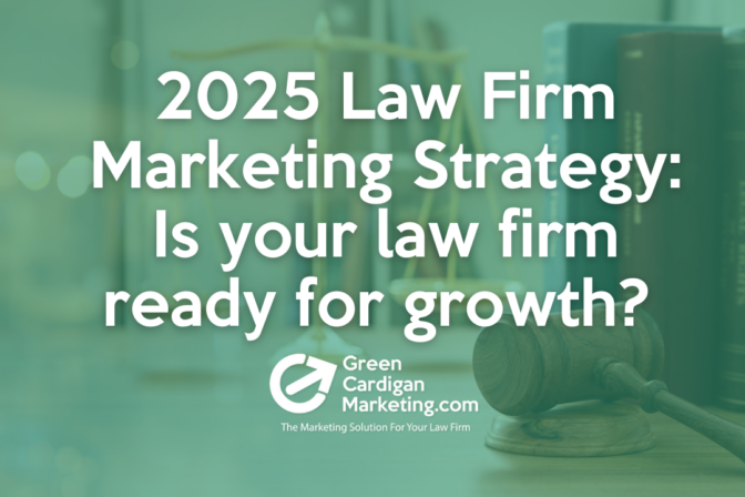 2025 Law Firm Marketing Strategy: Is your law firm ready for growth?