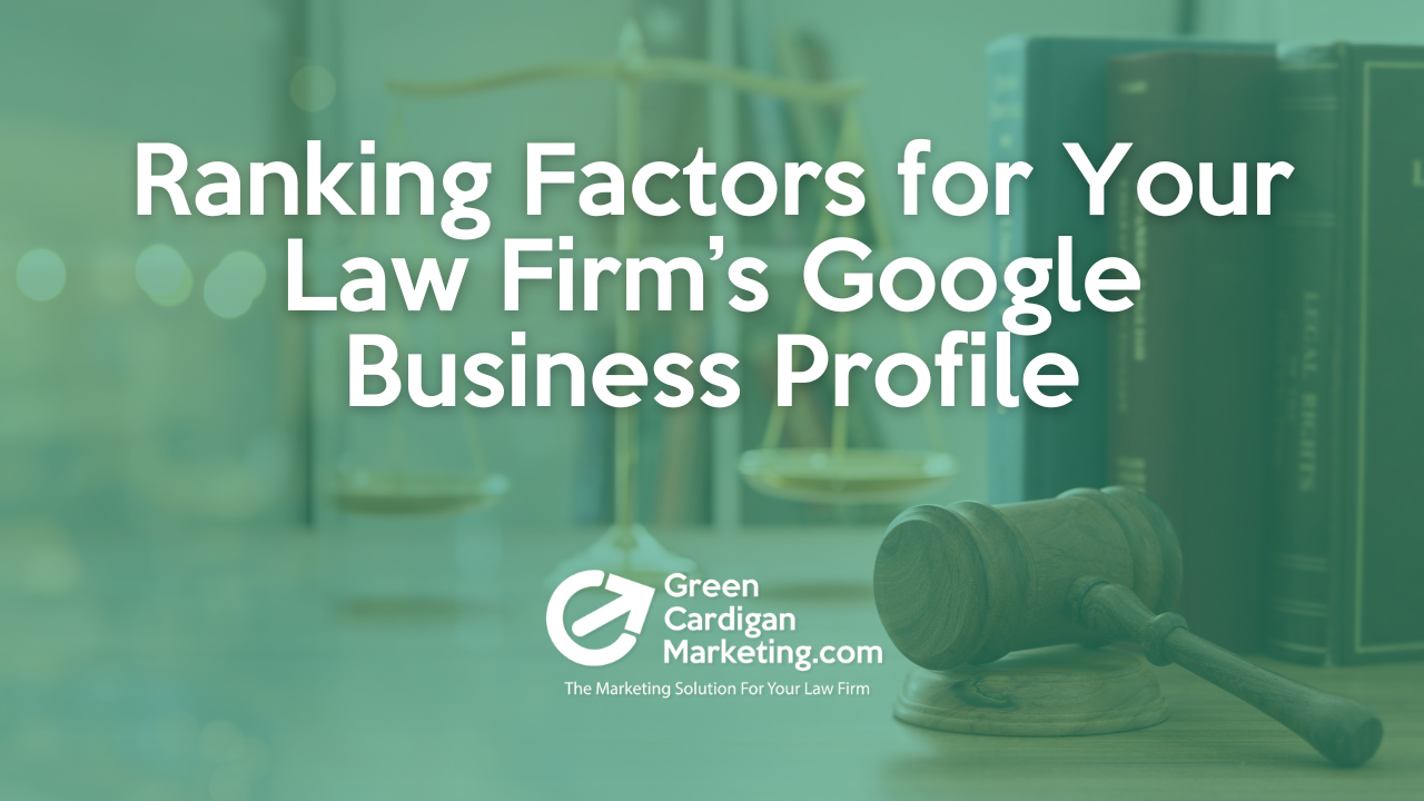 Ranking Factors for Your Law Firm’s Google Business Profile