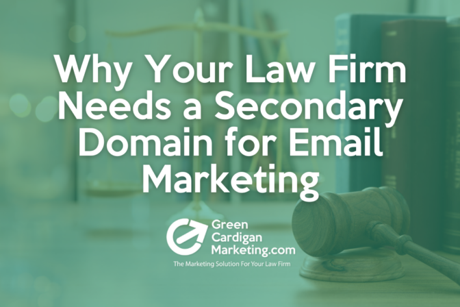 Why Your Law Firm Needs a Secondary Domain for Email Marketing